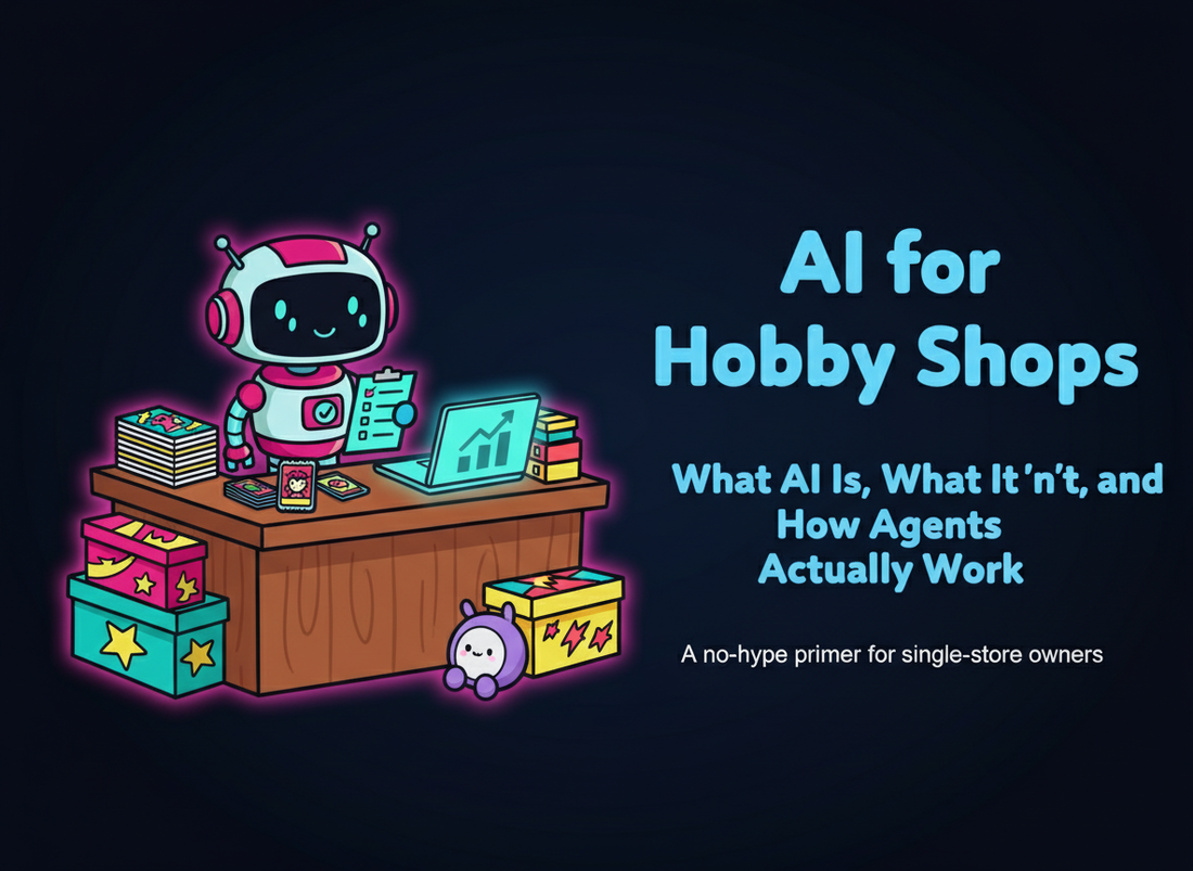 AI for Hobby Shops: What AI Is, What It Isn’t, and How Agents Actually Work