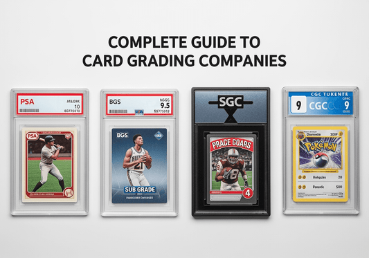 The Complete Guide to Trading Card Grading Companies - Fan-Tastic Cards & Comics