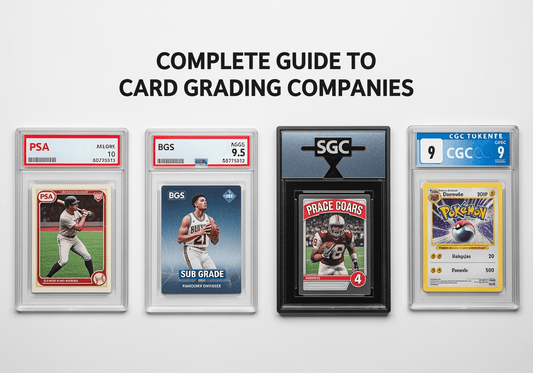 The Complete Guide to Trading Card Grading Companies - Fan-Tastic Cards & Comics